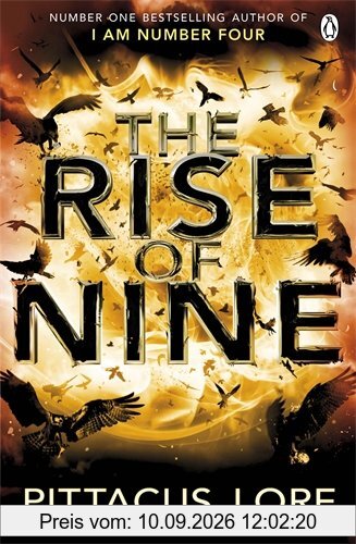 The Rise of Nine: Lorien Legacies Book 3 (The Lorien Legacies)