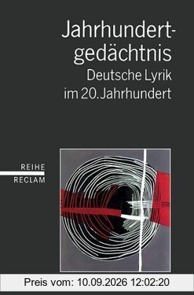 Jahrhundertgedächtnis. Deutsche Lyrik im 20. Jahrhundert