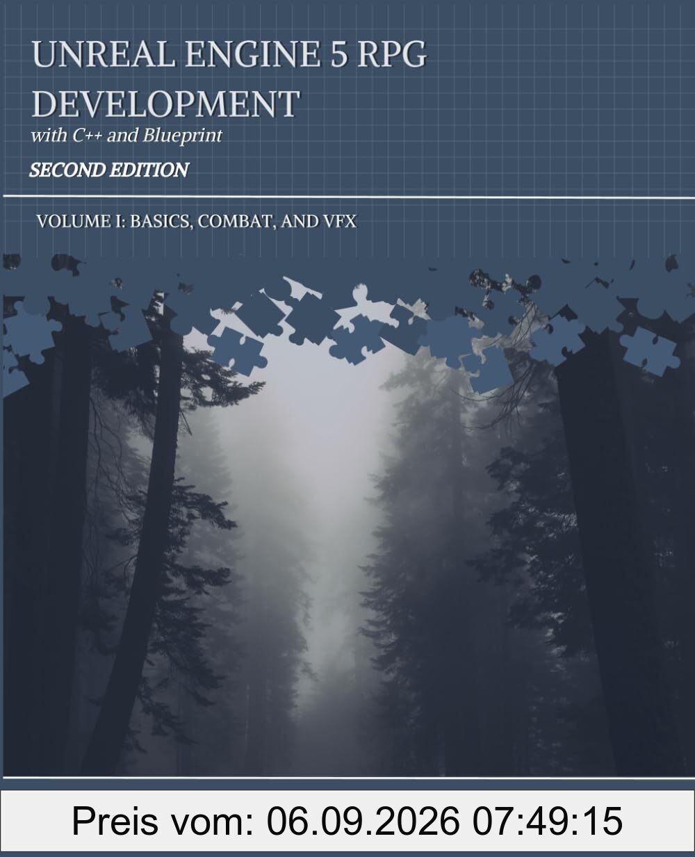 Unreal Engine 5 RPG Development with C++ and Blueprint Second Edition: Volume I: BASICS, COMBAT, AND VFX