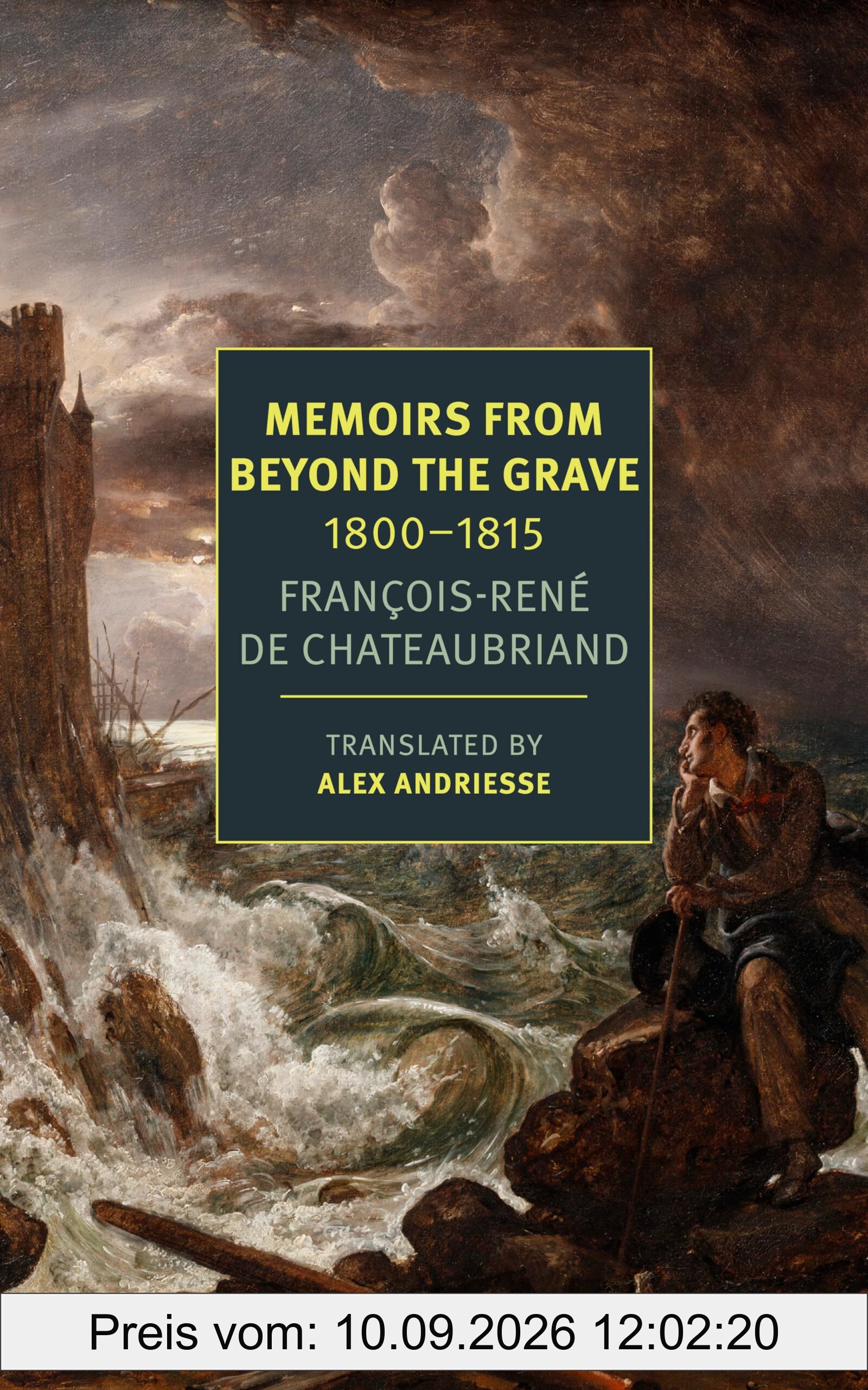 François-René Chateaubriand Memoirs from Beyond the Grave : 1800-1815