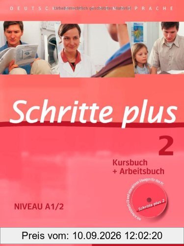 Schritte plus 2: Deutsch als Fremdsprache / Kursbuch + Arbeitsbuch mit Audio-CD zum Arbeitsbuch und interaktiven Übungen