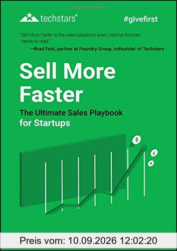 Sell More Faster: The Ultimate Sales Playbook for Startups (Techstars)