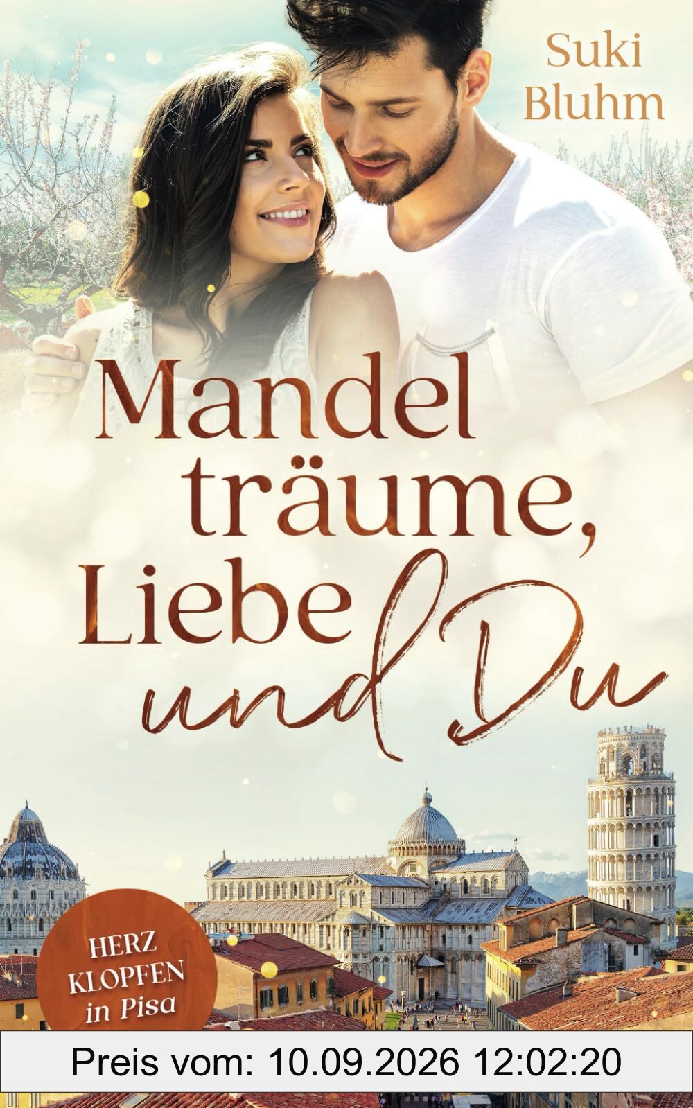 Mandelträume, Liebe und Du: Herzklopfen in Pisa
