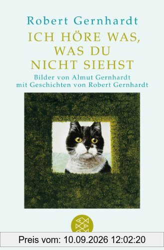 Ich höre was, was du nicht siehst: Mit Bilder von Almut Gernhardt