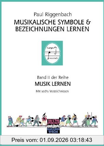 Musikalische Symbole & Bezeichnungen lernen. Mit sechs Verzeichnissen