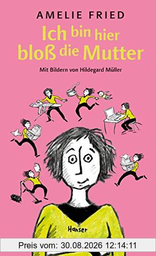 Ich bin hier bloß die Mutter