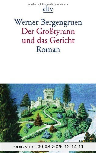 Der Großtyrann und das Gericht: Roman: Mit einem Anhang zur Neuausgabe