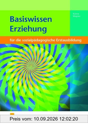 Basiswissen für die sozialpädagogische Erstausbildung: Erziehung