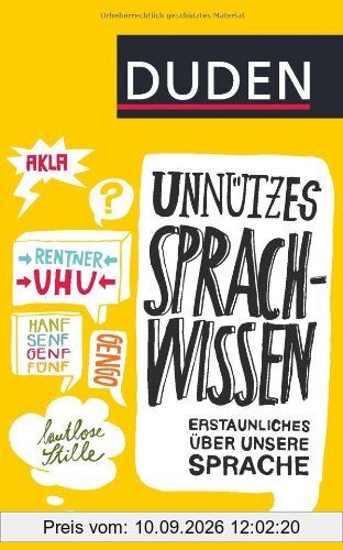 Duden Unnützes Sprachwissen: Erstaunliches über unsere Sprache