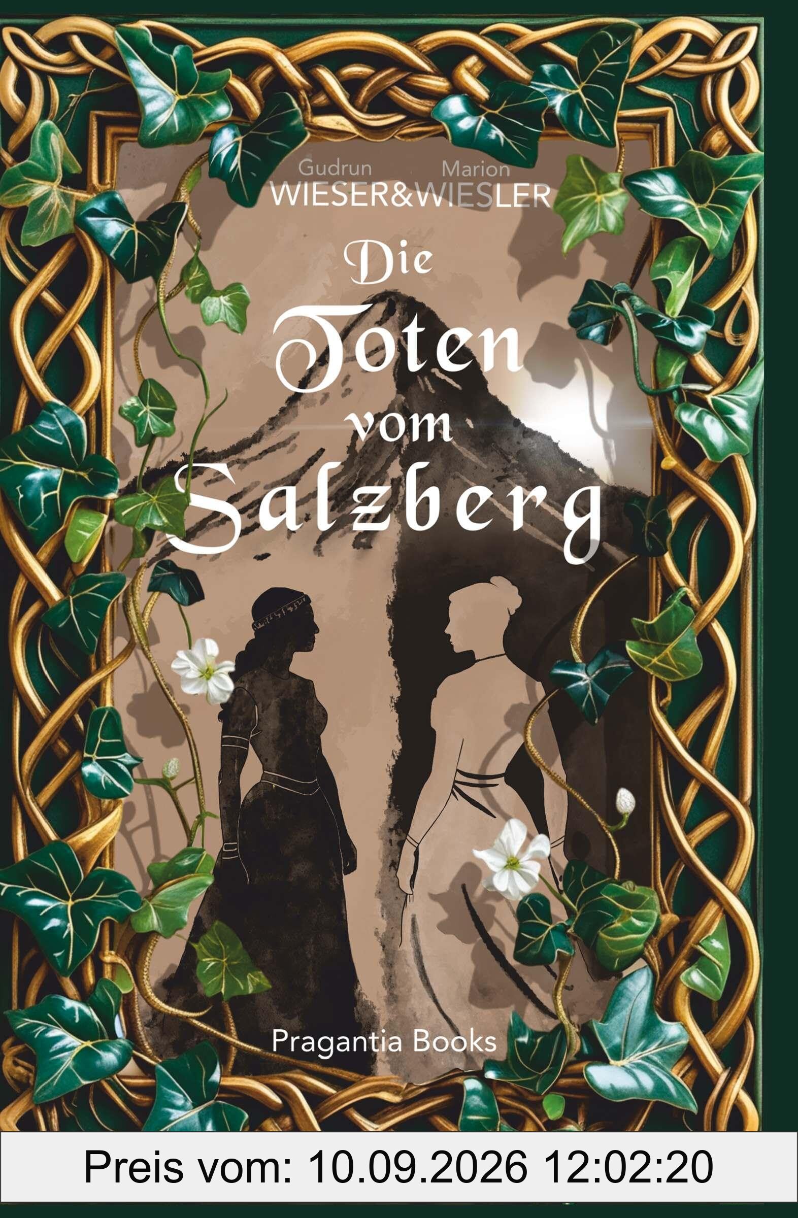 Die Toten vom Salzberg: Historischer Kriminalroman