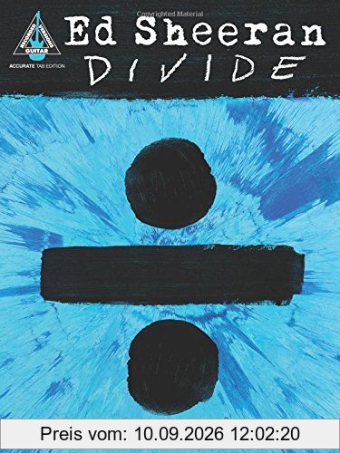 Ed Sheeran: ÷ (Divide) (Guitar Tab Book): Songbook, Tabulatur für Gitarre (Guitar Recorded Versions)