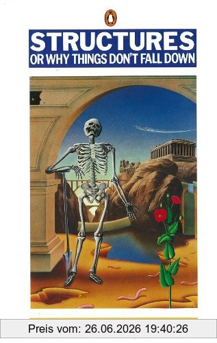 Gordon, J. E. Structures, Or Why Things Don't Fall Down (Penguin Science)