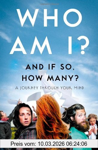 Precht, Richard David Who Am I And If So How Many?, A Journey Through Your Mind