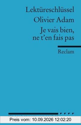 Lektüreschlüssel für Schüler: Olivier Adam: Je vais bien, ne t'en fais pas