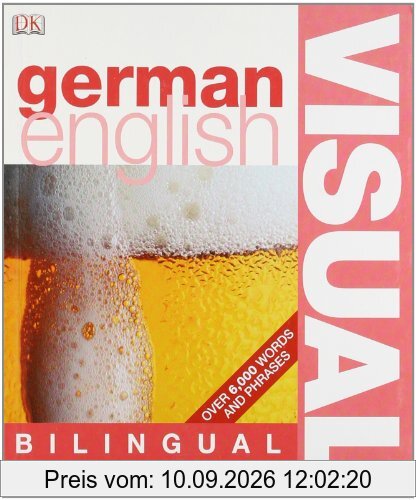 German-English Visual Bilingual Dictionary: English - German / German - English (DK Bilingual Dictionaries)