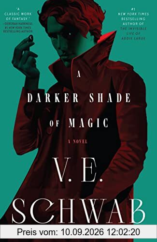 A Darker Shade of Magic: A Novel (Shades of Magic, 1)