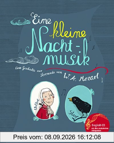 Eine kleine Nachtmusik: Eine Geschichte zur Serenade von W. A. Mozart