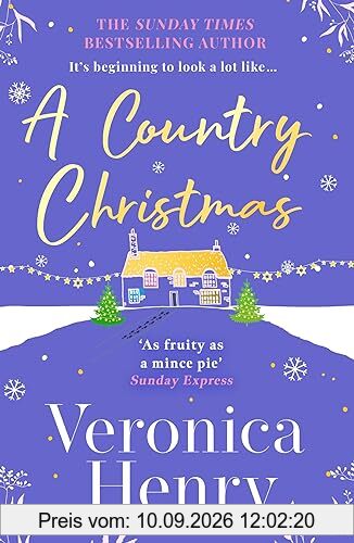 A Country Christmas: The heartwarming and unputdownable festive romance to escape with this holiday season! (Honeycote Book 1)