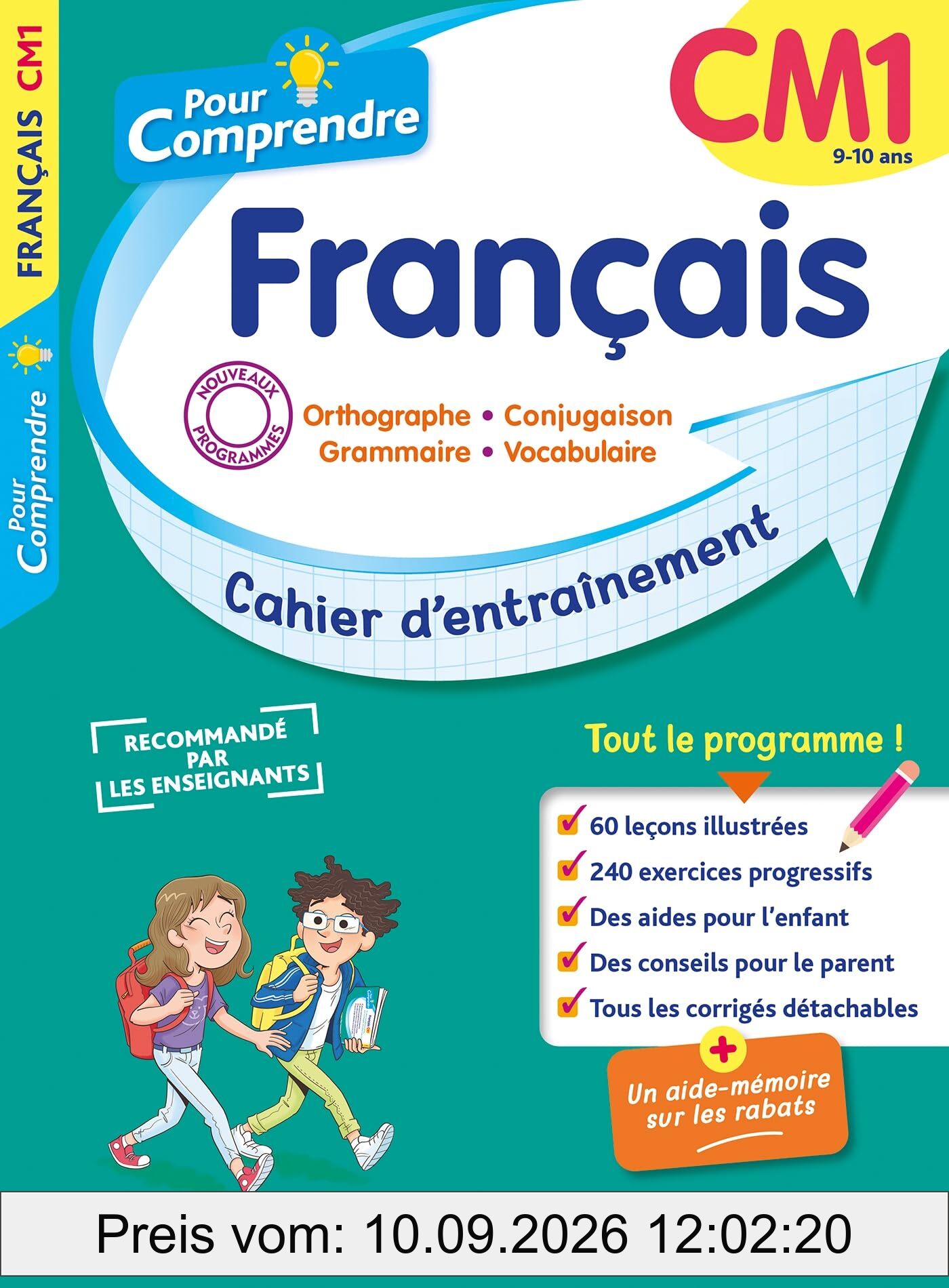 Pour comprendre, français CM1, 9-10 ans : orthographe, conjugaison, grammaire, vocabulaire : cahier d'entraînement