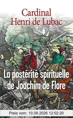 Oeuvres complètes. Vol. 27-28. La postérité spirituelle de Joachim de Flore : de Joachim à nos jours