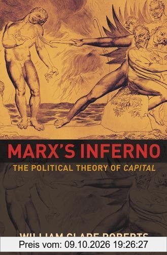 Marx's Inferno: The Political Theory of Capital