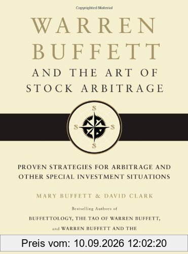 Warren Buffett and the Art of Stock Arbitrage: Proven Strategies for Arbitrage and Other Special Investment Situations