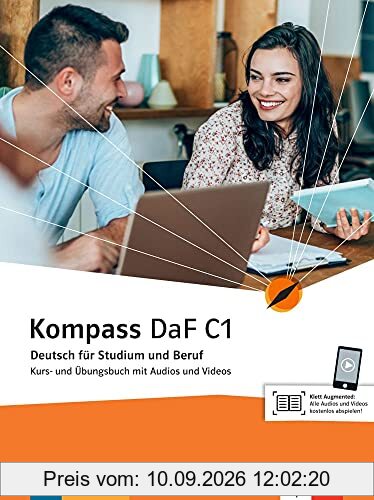 Kompass DaF C1 : Deutsch für Studium und Beruf : Kurs- und Ubungsbuch mit Audios und Videos
