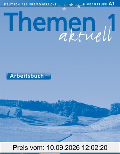 Themen aktuell 1: Deutsch als Fremdsprache / Arbeitsbuch: Lehrwerk für Deutsch als Fremdsprache