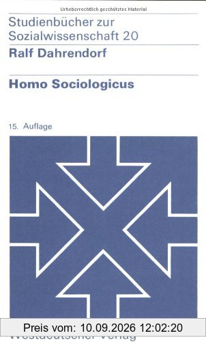 Homo Sociologicus: Ein Versuch zur Geschichte, Bedeutung und Kritik der Kategorie der sozialen Rolle (Studienbücher zur Sozialwissenschaft)
