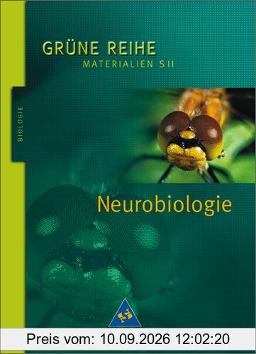 Grüne Reihe. Materialien für den Sekundarbereich II - Ausgabe 2004: Neurobiologie: Schülerband: Materialien S II