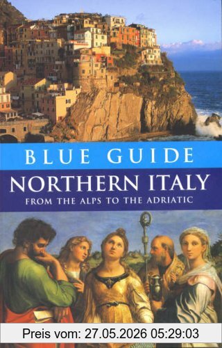 Paul Blanchard Blue Guide Northern Italy, From The Alps To The Adriatic