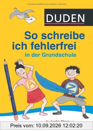 Duden - So schreibe ich fehlerfrei in der Grundschule: Einfache Strategien für eine sichere Rechtschreibung