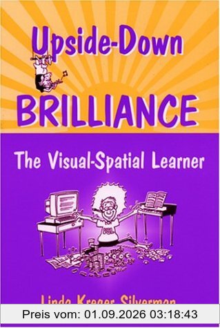 Upside-Down Brilliance: The Visual Spatial Learner