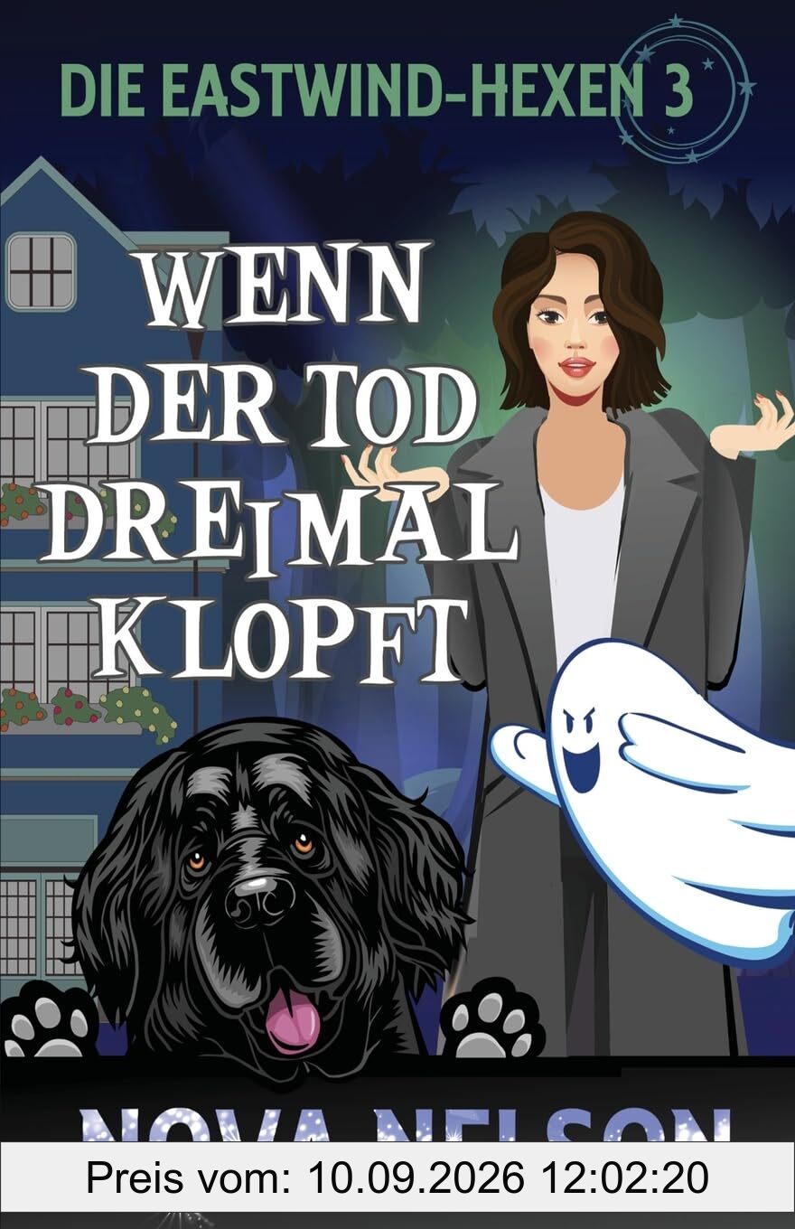 Wenn der Tod dreimal klopft (Die Eastwind-Hexen, Band 3)
