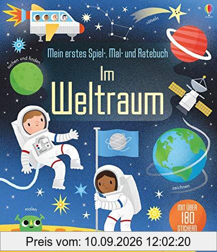 Mein erstes Spiel-, Mal- und Ratebuch: Im Weltraum