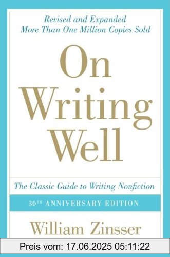 Binding : Taschenbuch, Edition : Anniversary., Label : Harper Perennial, Publisher : Harper Perennial, NumberOfItems : 1, medium : Taschenbuch, numberOfPages : 336, publicationDate : 2006-05-09, releaseDate : 2006-05-09, authors : William Zinsser, languages : english, ISBN : 0060891548