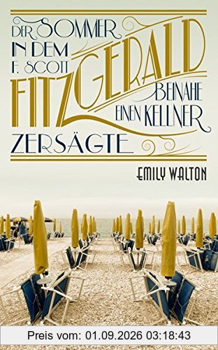 Der Sommer, in dem F. Scott Fitzgerald beinahe einen Kellner zersägte