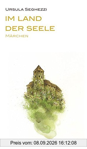 Im Land der Seele: Erzählungen (Gedächtnisreihe Ludwig Marxer)
