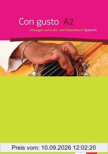 Con gusto A2: Lösungen zum Lehr- und Arbeitsbuch Spanisch