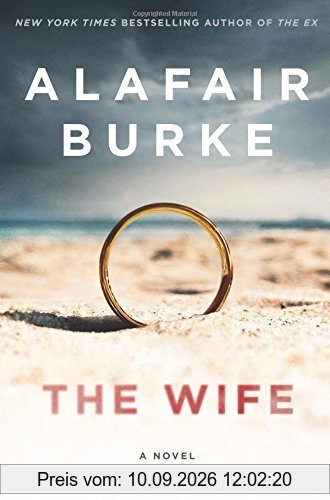 The Wife: A Novel of Psychological Suspense