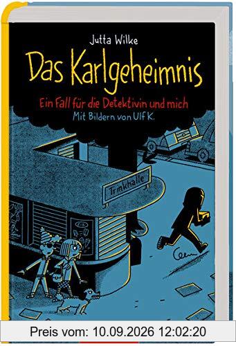 Das Karlgeheimnis: Ein Fall für die Detektivin und mich
