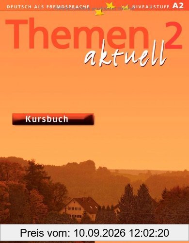 Themen aktuell 2: Deutsch als Fremdsprache / Kursbuch: Deutsch als Fremdsprache. Niveaustufe A 2: Level 2
