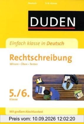 Duden - Einfach klasse in Deutsch. Rechtschreibung 5./6. Klasse: Wissen - Üben - Testen