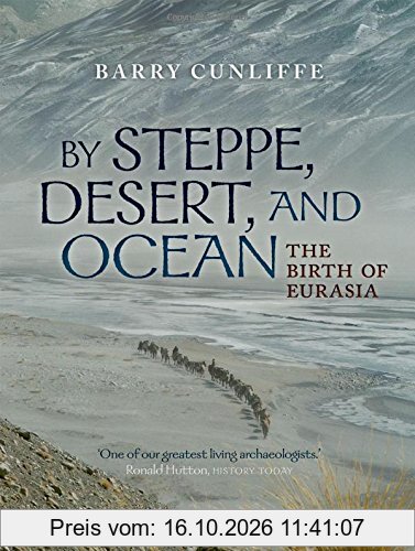 By Steppe, Desert, and Ocean: The Birth of Eurasia