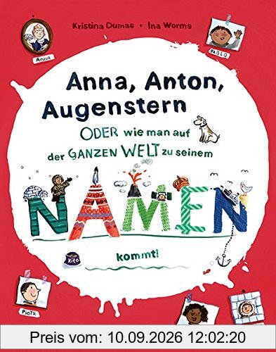 Anna, Anton, Augenstern: - oder wie man auf der ganzen Welt zu seinem Namen kommt