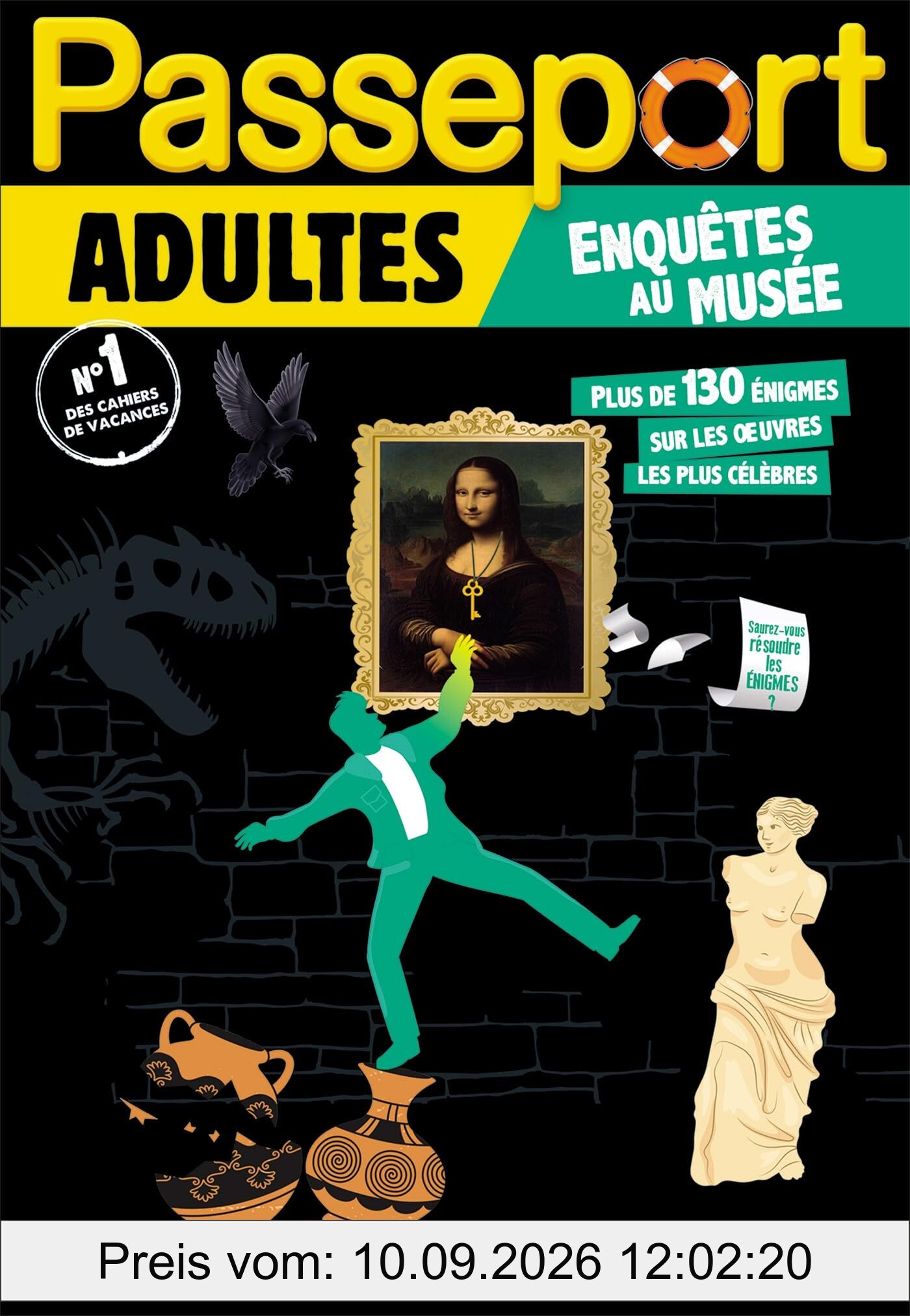 Passeport adultes : enquêtes au musée : plus de 130 énigmes sur les oeuvres les plus célèbres