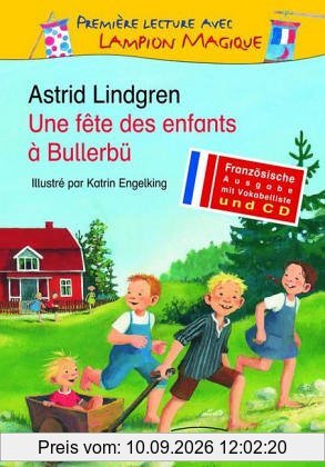 Une fete des enfants a Bullerbü: Französische Ausgabe mit Vokabelliste und CD