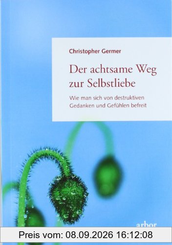 Der achtsame Weg zur Selbstliebe: Wie man sich von destruktiven Gedanken und Gefühlen befreit