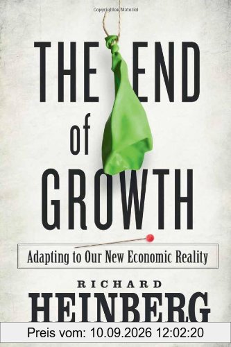 The End of Growth: Adapting to Our New Economic Reality