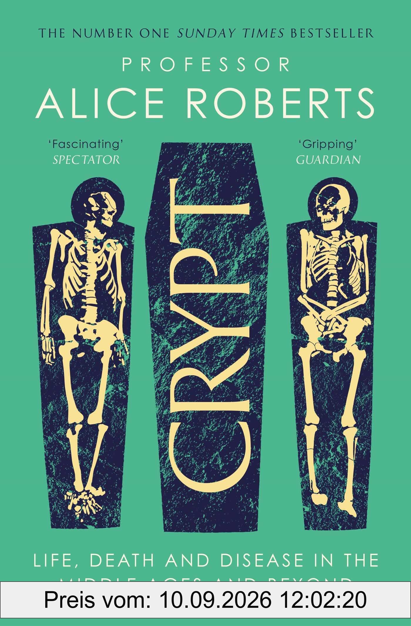 Crypt: Life, Death and Disease in the Middle Ages and Beyond